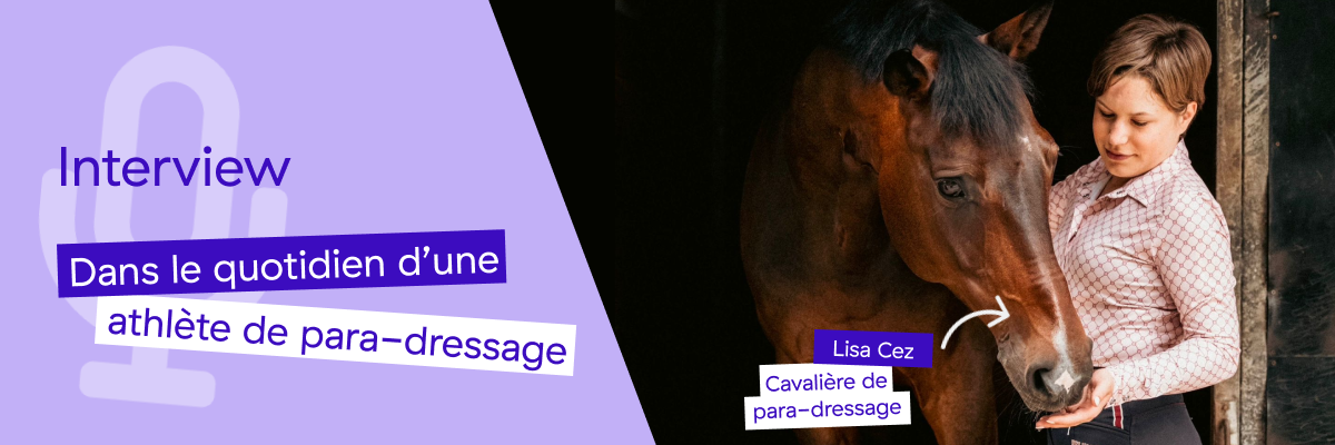 Au coeur du para-dressage avec Lisa Cez
